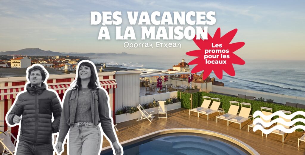 visuel de l'opération marketing « Des Vacances à la Maison / Oporrak Etxean », créé par l'agence départementale du tourisme 64 les les offices de tourisme du pays basque. un dispositif promotionnel destiné à activer la clientèle résidente des Pyrénées-Atlantiques afin de soutenir l'activité en période creuse, encourager une consommation locale raisonnée et renforcer le lien entre les habitants et les professionnels du tourisme