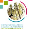 Guide des démarches de labellisation pour un tourisme durable ADN Tourisme